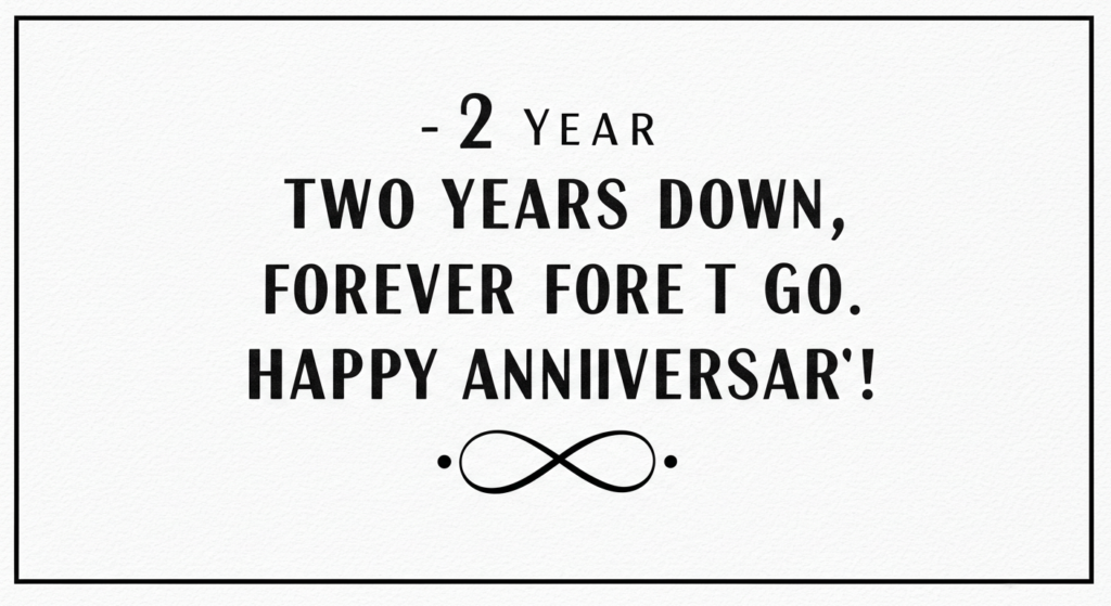 2 Year Anniversary Quotes